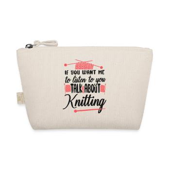Knitting Knitter If You Want Me To - Bio-Täschchen - Natur - Vorne