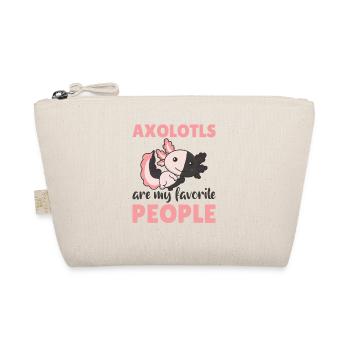 Axolotl sont mes personnes préférées doux Axololt - Trousse biologique - nature - Devant