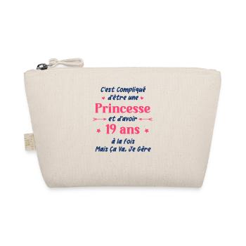 C'est compliqué d'être une princesse et d'avoir 19 - Trousse biologique - nature - Devant