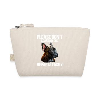 S’il vous plaît, n’effrayez pas mon chien Français Bulldog - Trousse biologique - nature - Devant