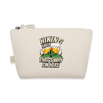 Hiking & beer - that's why I'm here - nature fan - Organic Pouch - nature - Front