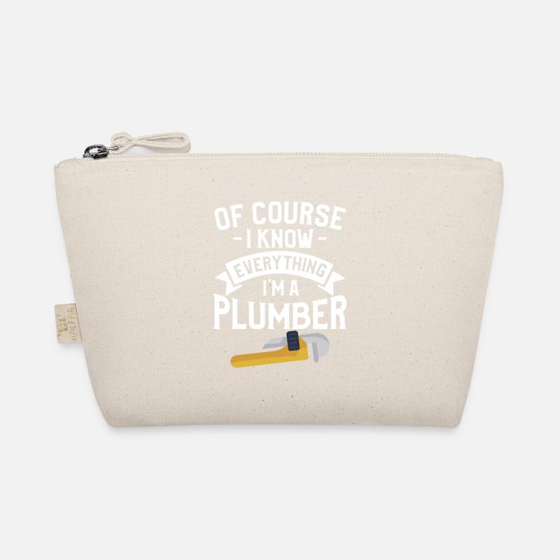 Of Course I Know Everything I'm A Plumber Plumbing Organic Pouch