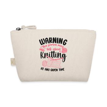 Knitting Knitter Warning This - Organic Pouch - nature - Front