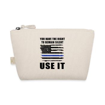 Police You Have The Right To Remain Silent Use It - Organic Pouch - nature - Front
