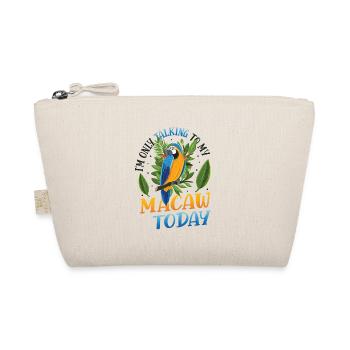 I'm only talking to my blue-yellow macaw today - Organic Pouch - nature - Front