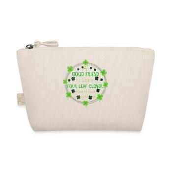 A Good Friend Is Like A 4 Leaf Clover St Patricks - Organic Pouch - nature - Front