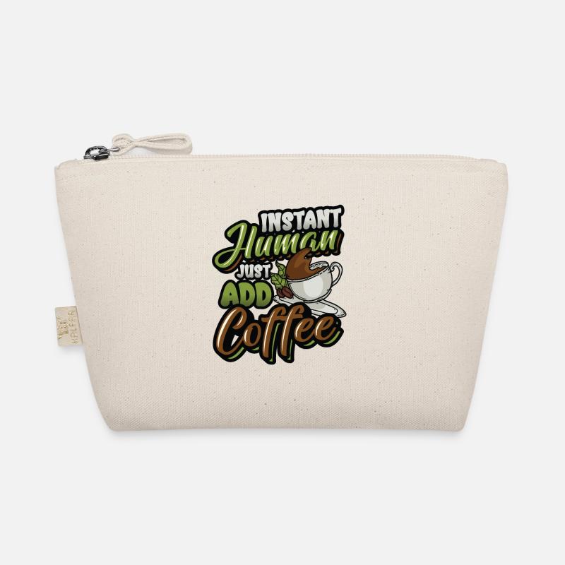 Instant Human Just Add Coffee - Amateurs de café Trousse biologique