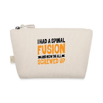 I Had A Spinal Fusion, And Now I'm All Screwed Up2 - Organic Pouch - nature - Front