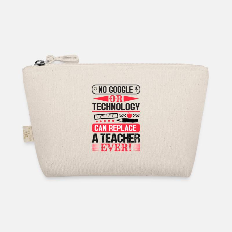 NO GOOGLE OR TECHNOLOGY CAN REPLACE A TEACHER EVER Organic Pouch
