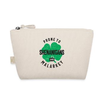 Prone To Shenanigans and Malarkey St Patricks Day - Organic Pouch - nature - Front