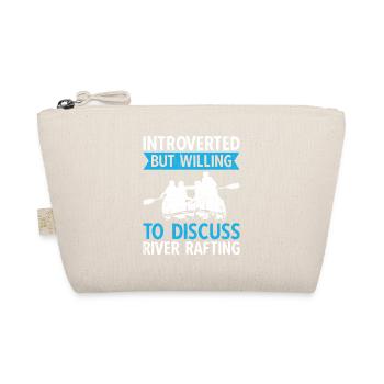 Introverted But Willing To Discuss River Rafting - Bio-Täschchen - Natur - Vorne