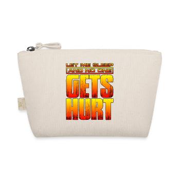 Let Me Sleep And No One Gets Hurt 2 - Organic Pouch - nature - Front