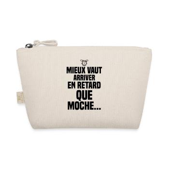Mieux vaut arriver en retard que moche - Trousse biologique - nature - Devant