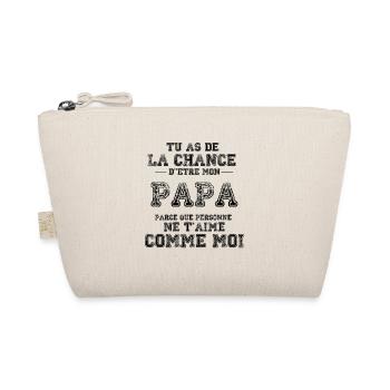 Tu As De La Chance D'être Mon Papa - Trousse biologique - nature - Devant
