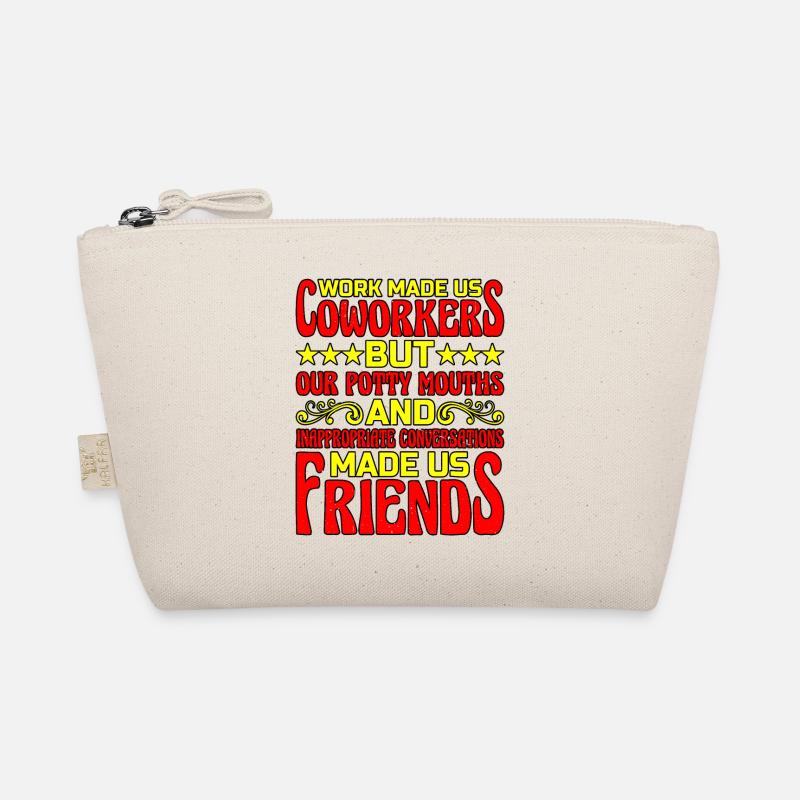 Our Inappropriate Conversations Made Us Friends 6 Bio-Täschchen