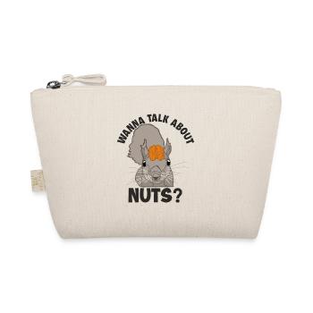 Wanna Talk About Nuts Squirrel Fox Squirrel - Organic Pouch - nature - Front