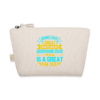 BEHIND EVERY GREAT AMUSEMENT PARK IS A GREAT FAN - Organic Pouch - nature - Front