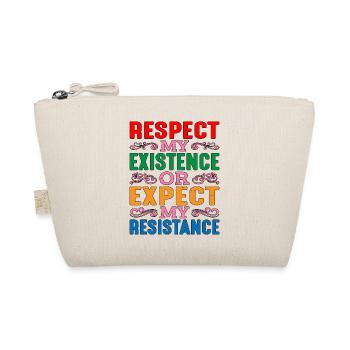 Respect My Existence Or Expect My Resistance 16 - Organic Pouch - nature - Front