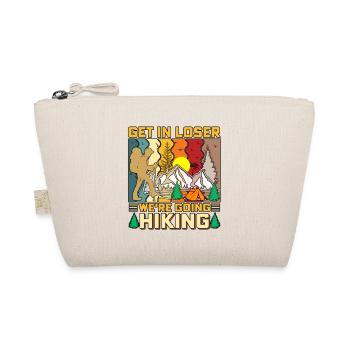 Get In Loser We're Going Hiking Nature Camping - Organic Pouch - nature - Front