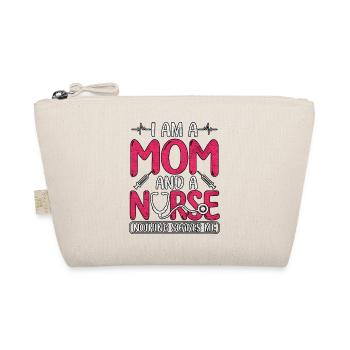 I Am A Mom And A Nurse Mother's Day Nursing School - Organic Pouch - nature - Front
