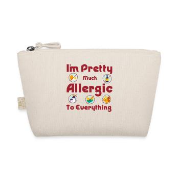 Funny Sarcastic Allergic to everything - Organic Pouch - nature - Front
