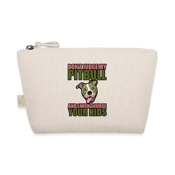 Dont Judge My Pitbull And I Wont Judge Your Kids 3 - Bio-Täschchen - Natur - Vorne