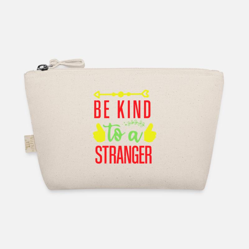 BE KIND TO A STRANGER Organic Pouch