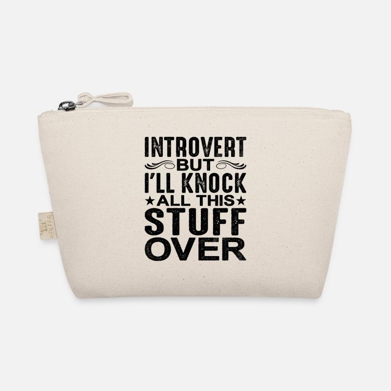 Introvert But I'll Knock All This Stuff Over Organic Pouch