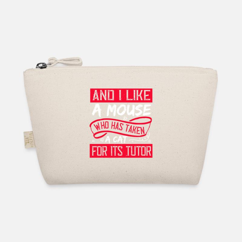 AND I LIKE A MOUSE FOR ITS TUTOR Organic Pouch