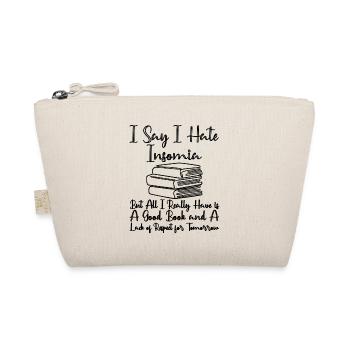 I Hate Insomnia All I Really Have Is A Good Book - Bio-Täschchen - Natur - Vorne