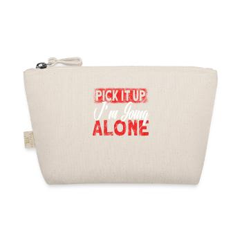 pick it up, I'll go alone - Organic Pouch - nature - Front