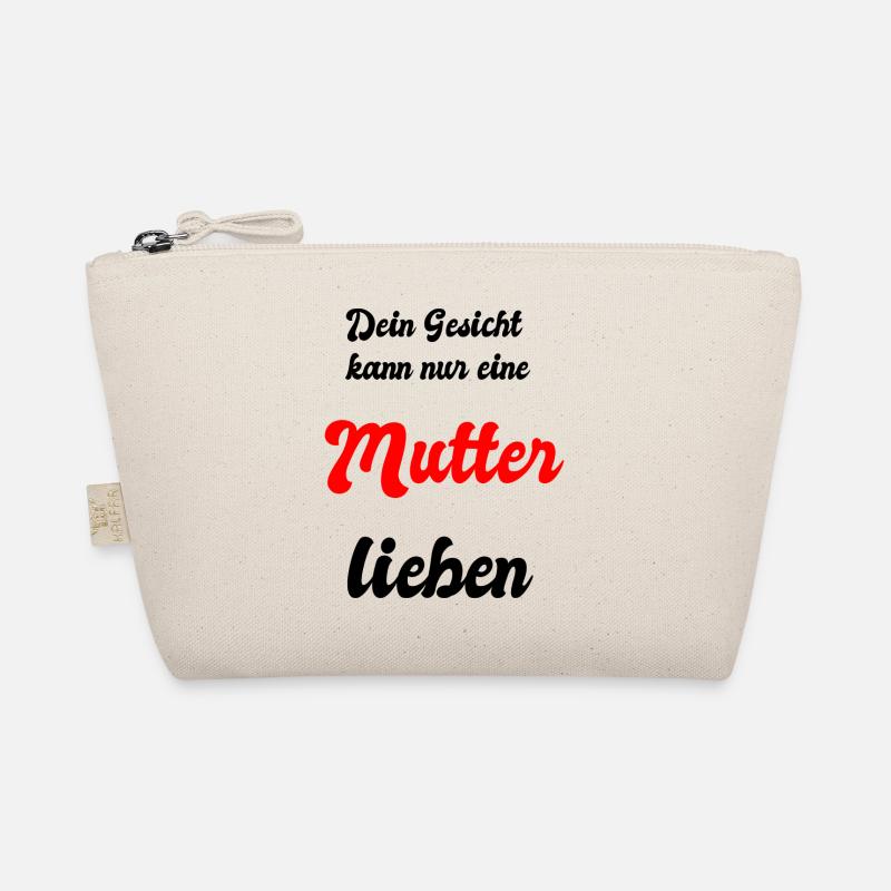 Dein Gesicht kann nur eine Mutter lieben Bio-Täschchen