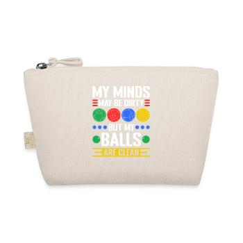 My Minds Are Dirty My Bocce Balls Are Clean, Funny - Bio-Täschchen - Natur - Vorne