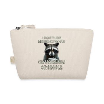 I don ́t like Morning People And Mornings Raccoon - Organic Pouch - nature - Front