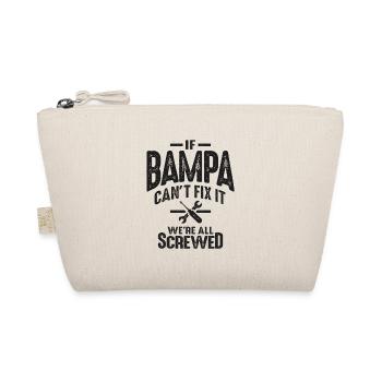 If Bampa Can't Fix It We're All Screwed - Grandpa - Organic Pouch - nature - Front