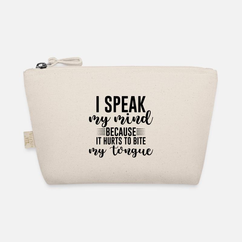 Speak My Mind Because It Hurts To Bite My Tongue Bio-Täschchen