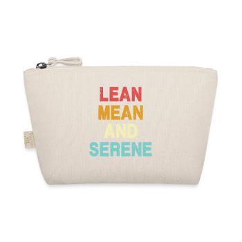 Lean, Mean and Serene - Organic Pouch - nature - Front