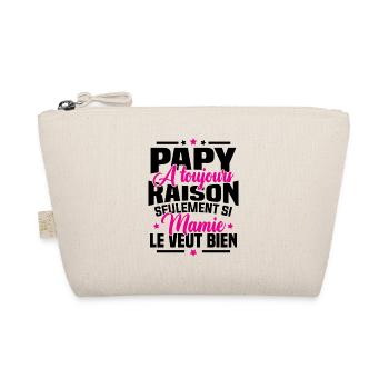 Papy a toujours raison si mamie le veut bien - Trousse biologique - nature - Devant