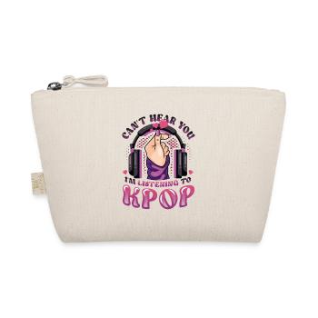 I don't hear you, I hear Kpop - Organic Pouch - nature - Front