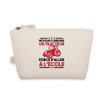 Né pour conduire un tracteur forcé daller à lécole - Trousse biologique - nature - Devant