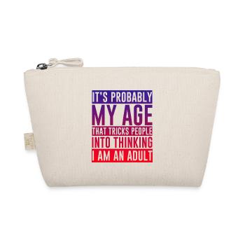 Trick people into thinking I am an adult 3 - Organic Pouch - nature - Front