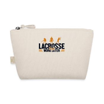 Lacrosse First Work Later Lax Player Polocrosse - Organic Pouch - nature - Front