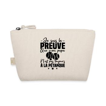 Preuve que mon papa pétanque, papa bouliste - Trousse biologique - nature - Devant