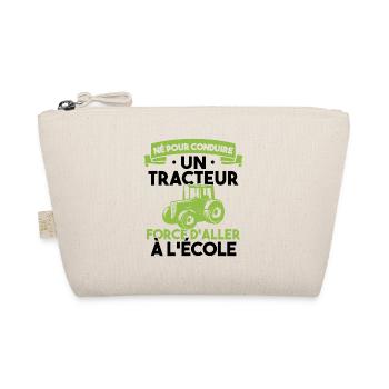 Né pour conduire un tracteur forcé daller à lécole - Trousse biologique - nature - Devant