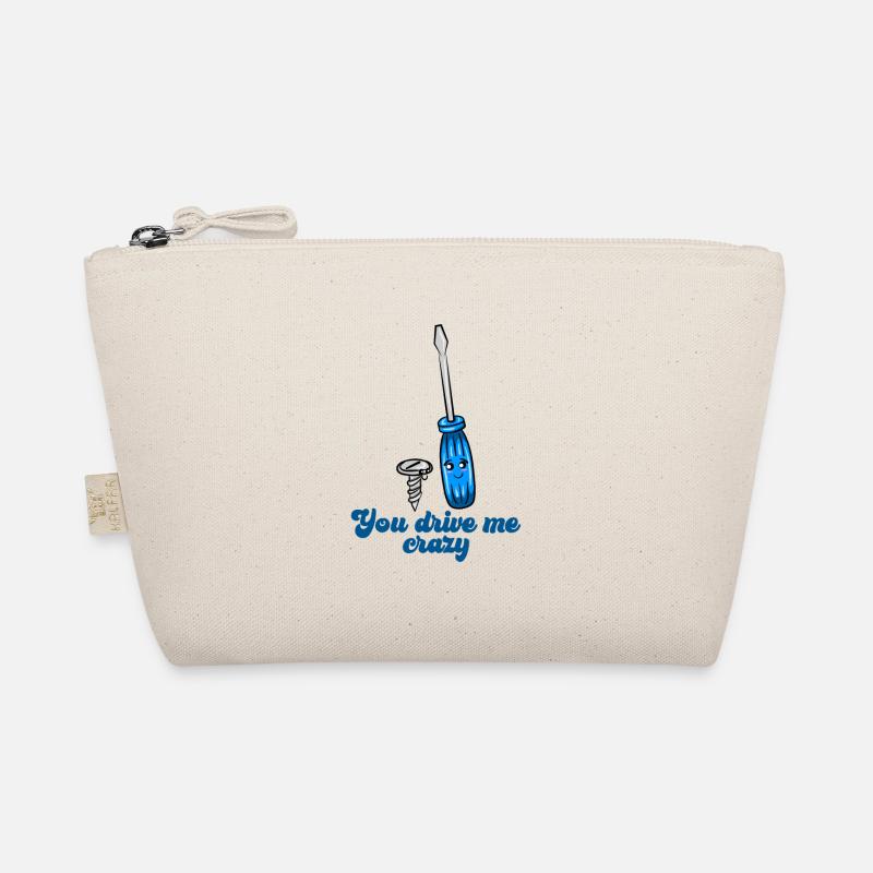 Screwdriver Tool You're driving me crazy Organic Pouch