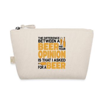 The Difference Between A Beer And Your Opinion - Bio-Täschchen - Natur - Vorne