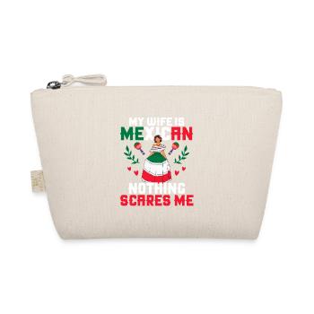 My Wife Is Mexican Nothing Scares Me Party Cinco D - Organic Pouch - nature - Front