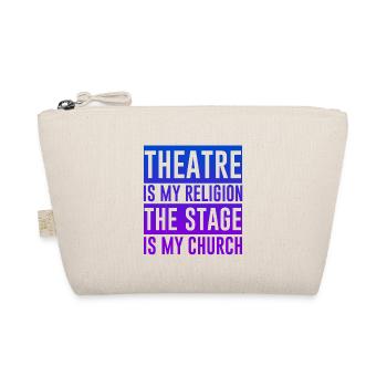 Le théâtre est ma religion, la scène est mon église 2 - Trousse biologique - nature - Devant