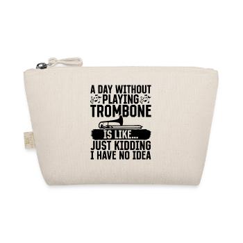 Une journée sans jouer au trombone, c’est comme un enfant - Trousse biologique - nature - Devant