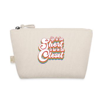 Life Is Too Short - Pride Month LGBTQ - Organic Pouch - nature - Front